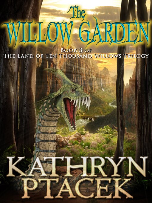 Title details for The Willow Garden by Kathryn Ptacek - Available